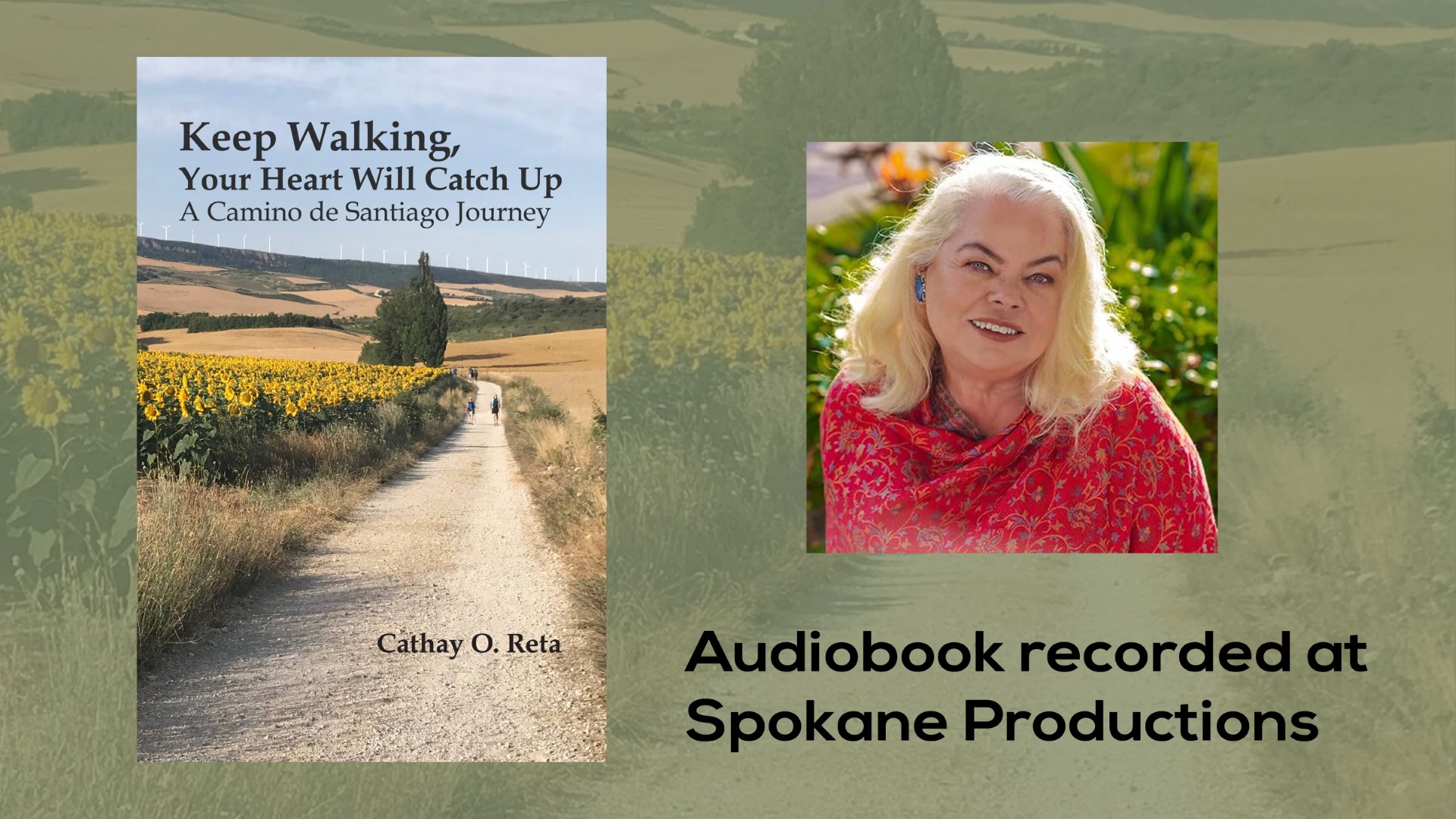 Keep Walking, Your Heart Will Catch Up: A Camino de Santiago Journey - by Cathay Reta - Audiobook by Spokane Productions